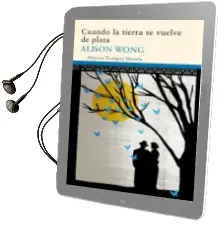 Descargar AudioLibro Cuando la Tierra se Vuelve de Plata de Alison Wong año 2011