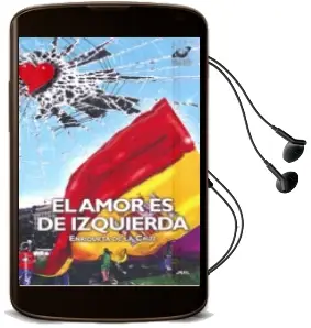 Descargar AudioLibro El Amor es de Izquierda de Enriqueta De La Cruz año 2011