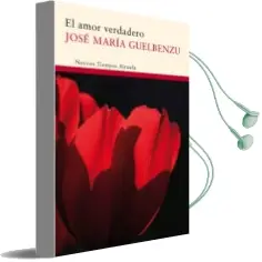 Descargar AudioLibro El Amor Verdadero de Jose Maria Guelbenzu año 2011