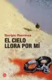 AudioLibro El Cielo Llora por mi de Sergio Ramirez