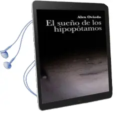 Descargar AudioLibro El Sueño de los Hipopotamos de Alex Oviedo Gonzalez año 2011