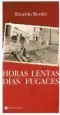 AudioLibro Horas Lentas Dias Fugaces de Ricardo Berdie Paba