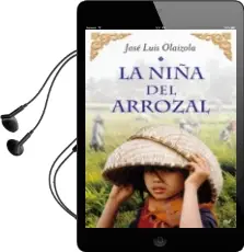 Descargar AudioLibro La Niña del Arrozal de Jose Luis Olaizola año 2011