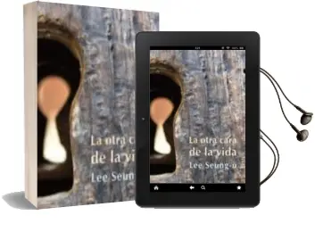 Descargar AudioLibro La Otra Cara de la Vida de Lee Seung U año 2011