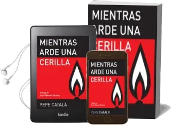 Descargar AudioLibro Mientras Arde una Cerilla de Jose Catala Alcon año 2011