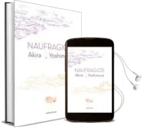 Descargar AudioLibro Naufragios de Akira Yoshimura año 2011