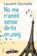 AudioLibro No me n Anire Sense Dir-Te on Vaig de Laurent Gounelle