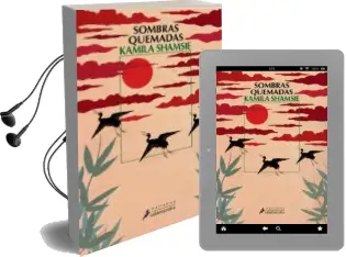 Descargar AudioLibro Sombras Quemadas de Kamila Shamsie año 2011