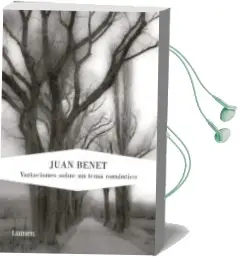 Descargar AudioLibro Variaciones Sobre un Tema Romantico de Juan Benet año 2011