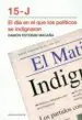 AudioLibro 15-J: El dia en el que los Politicos se Indignaron de Ramon Esteban Magaña