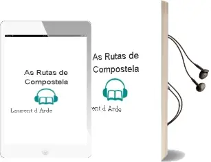 Descargar AudioLibro As Rutas de Compostela de Laurent D´Arde año 2011