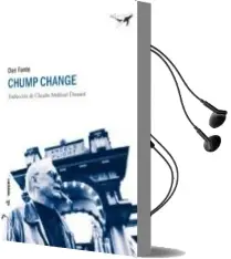 Descargar AudioLibro Chump Change de Dan Fante año 2011