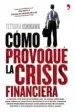 AudioLibro Como Provoque la Crisis Financiera: Una Novela Basada en Hechos r Eales de Kaoru Ishikawa