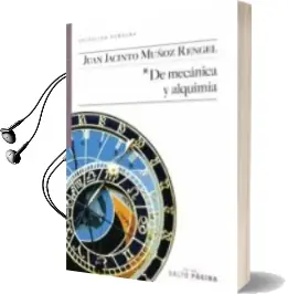 Descargar AudioLibro De Mecanica y Alquimia (2ª Edicion) de Juan Jacinto Muñoz Rengel año 2011
