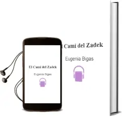Descargar AudioLibro El Cami del Zadek de Eugenia Bigas año 2011