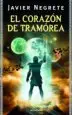 AudioLibro El Corazon de Tramorea de Javier Negrete