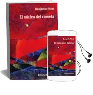Descargar AudioLibro El Nucleo del Cometa de Benjamin Peret año 2011