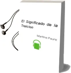 Descargar AudioLibro El Significado de la Traicion de Martine Faure año 2011