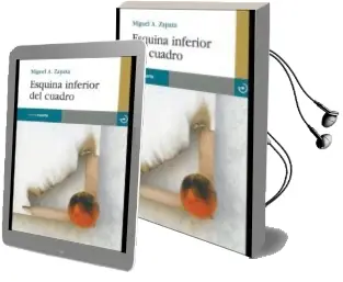 Descargar AudioLibro Esquina Inferior del Cuadro de Miguel Angel Zapata año 2011