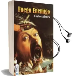 Descargar AudioLibro Fuego Enemigo de Carlos Almira Picazo año 2011