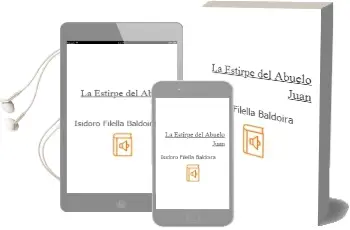 Descargar AudioLibro La Estirpe del Abuelo Juan de Isidoro Filella Baldoira año 2011