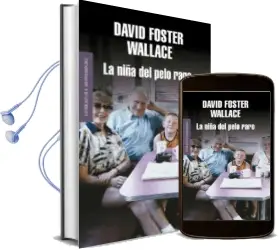 Descargar AudioLibro La Niña del Pelo Raro de David Foster Wallace año 2011