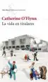 AudioLibro La Vida en Titulares de Catherine O Flynn