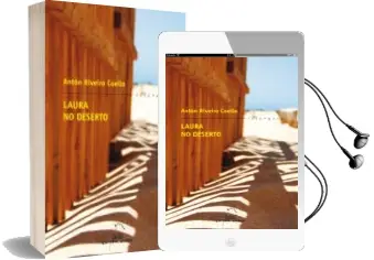 Descargar AudioLibro Laura no Deserto de Anton Riveiro Coello año 2011
