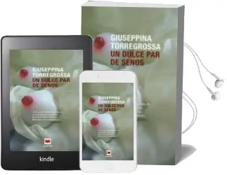 Descargar AudioLibro Un Dulce par de Senos de Guiseppina Torregrossa año 2011