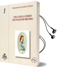 Descargar AudioLibro Una Loca Como un Palo de Escoba de Fernando Claudin Di Fidio año 2011