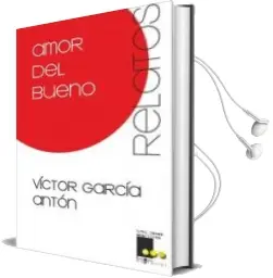 Descargar AudioLibro Amor del Bueno de Victor Garcia Anton año 2011