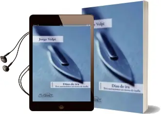 Descargar AudioLibro Dias de Ira: Tres Narraciones en Tierra de Nadie de Jorge Volpi año 2011