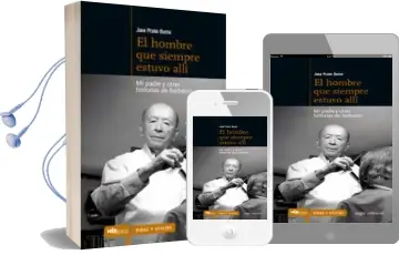 Descargar AudioLibro El Hombre que Siempre Estuvo Alli: Mi Padre y Otras Historias de Barberos de Juan Pedro Bator año 2011