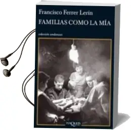Descargar AudioLibro Familias Como la mia de Francisco Ferrer Lerin año 2011