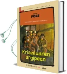 Descargar AudioLibro Kriseiluaren Argipean de Anxel Fole año 2011