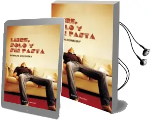 Descargar AudioLibro Libre, Solo y sin Pasta de Romain Monnery año 2011