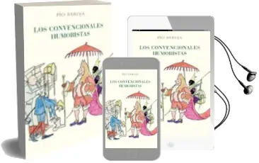 Descargar AudioLibro Los Convencionales Humoristas de Pio Baroja año 2011