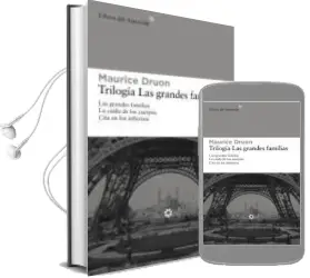 Descargar AudioLibro Pack Trilogia de las Grandes Familia de Maurice Druon año 2011