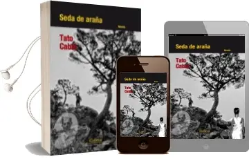 Descargar AudioLibro Seda de Araña de Tato Cabal año 2011