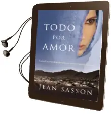 Descargar AudioLibro Todo por Amor de Jean P. Sasson año 2011