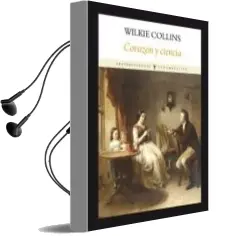 Descargar AudioLibro Corazon y Ciencia de Wilkie Collins año 2011