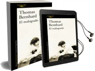 Descargar AudioLibro El Malogrado de Thomas Bernhard año 2011