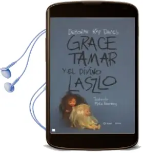 Descargar AudioLibro Grace, Tamar y el Divino Laszlo de Deborah Kay Davies año 2011