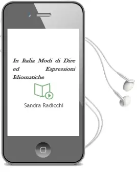 Descargar AudioLibro In Italia: Modi di Dire ed Espressioni Idiomatiche de Sandra Radicchi año 2011