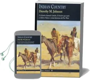 Descargar AudioLibro Indian Country de Dorothy M. Johnson año 2011