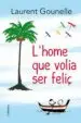 AudioLibro L Home que Volia ser Feliç de Laurent Gounelle