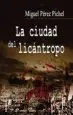 AudioLibro La Ciudad del Licantropo de Miguel Perez Pichel