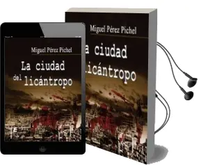 Descargar AudioLibro La Ciudad del Licantropo de Miguel Perez Pichel año 2011