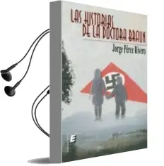 Descargar AudioLibro Las Historias de la Doctora Braun de Perez Rivero. Jorge año 2011