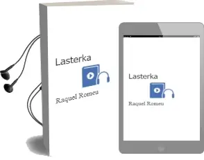 Descargar AudioLibro Lasterka de Raquel Romeu año 2011